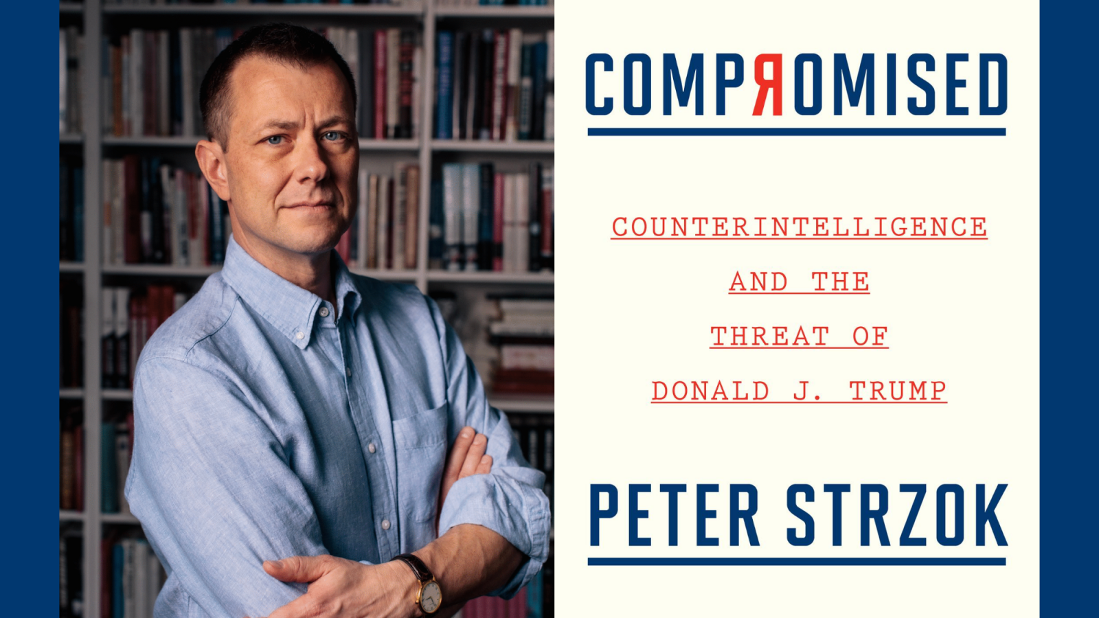 Peter Strzok standing in front of a bookshelf with the cover of his book, Compromised, next to him
