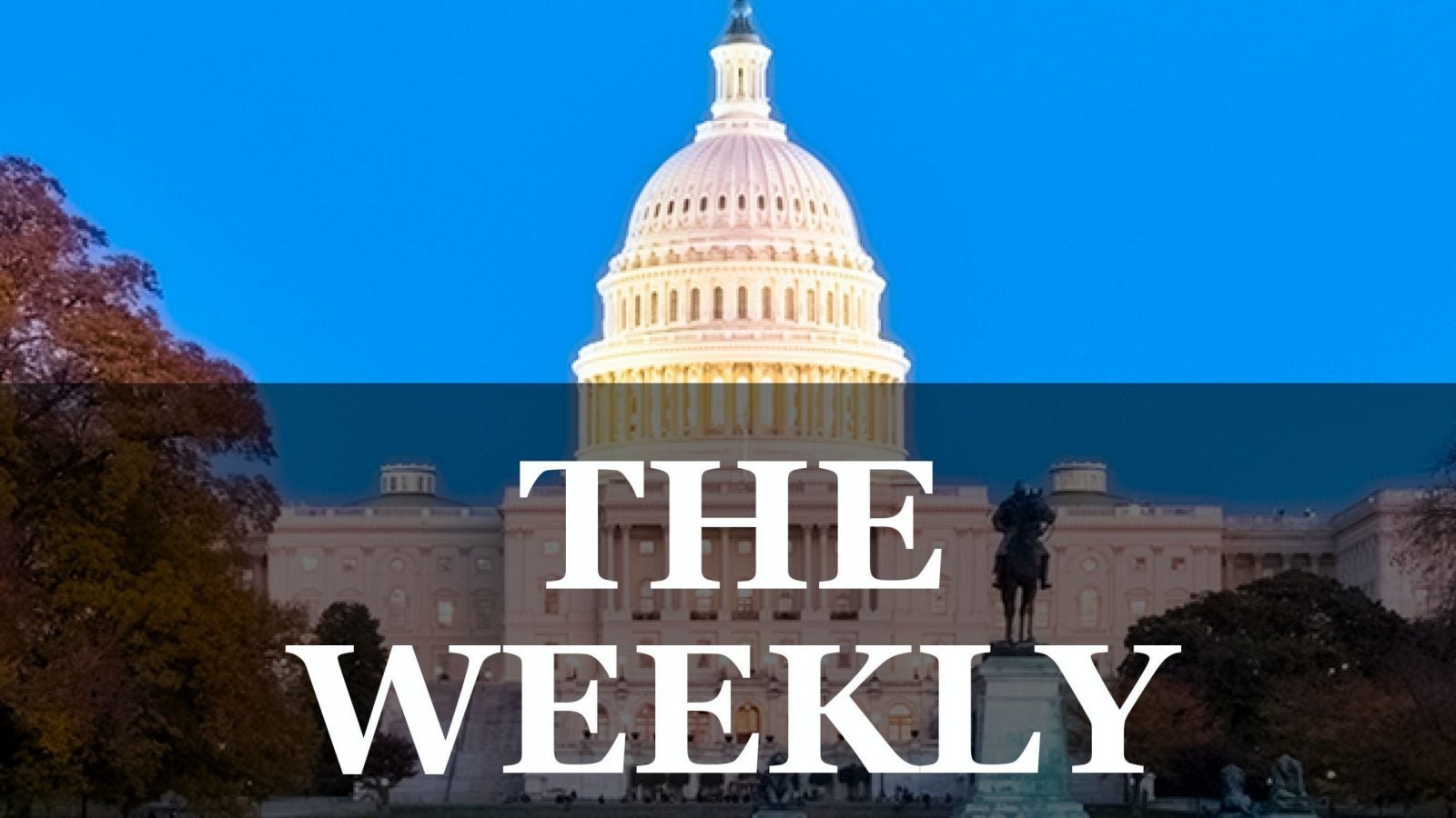 The US capitol overlaid with text reading &quot;The Weekly&quot;